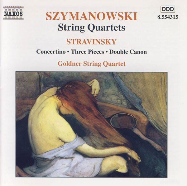 CD KAROL SZYMANOWSKI / IGOR STRAVINSKY - String Quartets • Concertino • Thre 8554315 Naxos 2000 Europe Classical Used
