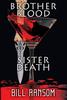 The Brother Blood Sister Death Book