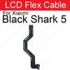 LCD Display Mainboard Flex Cable For Xiaomi Black Shark Blackshark Helo 2 3 4 5 Pro Motherboard LCD Screen Connector Flex Cable