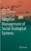 The Adaptive Management of Social-Ecological Systems Book