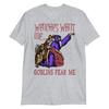 Wenches Want Me Goblins Fear Me - Meme, Wizard, Parody T-Shirt