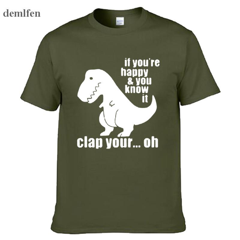 Summer T Rex - If You're Happy And You Know It Funny T Shirt Men T-Shirt Man Cotton Tshirt Hip Hop