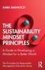 Книга The Sustainability Mindset Principles : A Guide To Developing a Mindset for a Better World