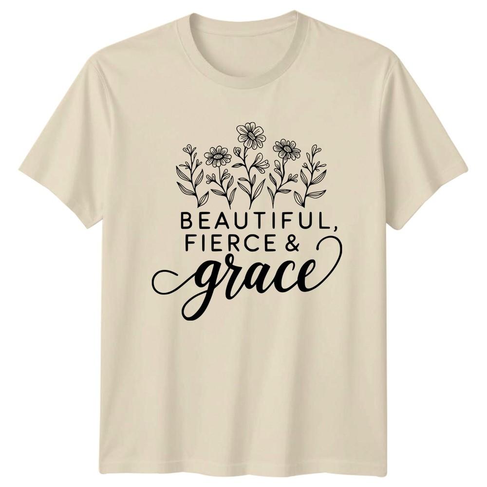 Beautiful Fierce Grace Unisexs TShirt EmpowerUnisext Inspirational Birthday