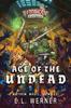 The Age of the Undead : A Zombicide Black Plague Novel : 1 Book