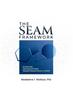 The The SEAM Framework : Achieving Organizational Transformation In 4 Steps Book