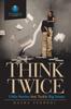 Книга Think Twice : Little Stories That Tackle Big Issues