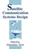 The Satellite Communication Systems Design Book