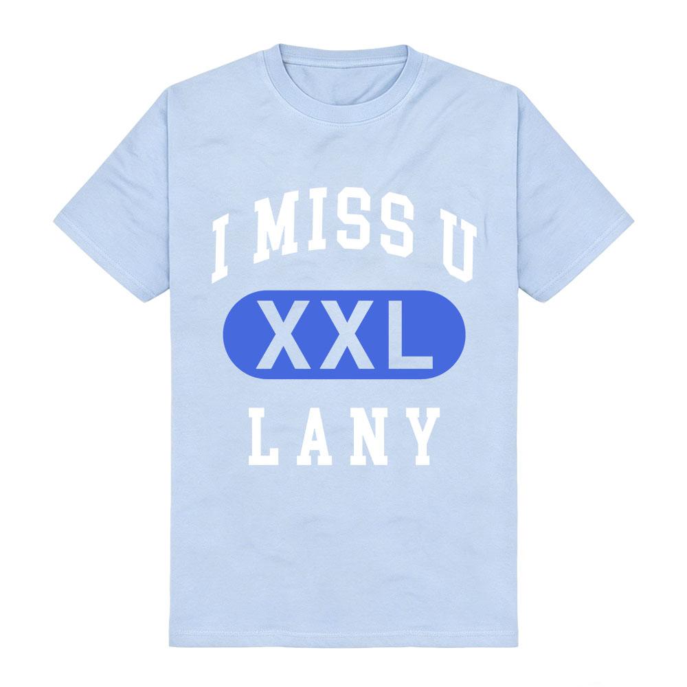 I MISS U XXL LANY Tees O-neck Cotton Summer Men Women Tshirts Casual Short Sleeve Fashion Unisex Streetwear Shirt Print Clothing