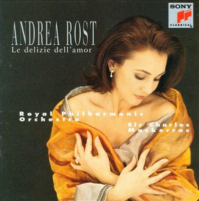 CD АНДРЕА РОСТ КОРОЛЕВСКИЙ ФИЛГАРМОНИЧЕСКИЙ ОРК Le Delizie Dellamor SK62789 Sony Classical 1997 США Классика Б/У