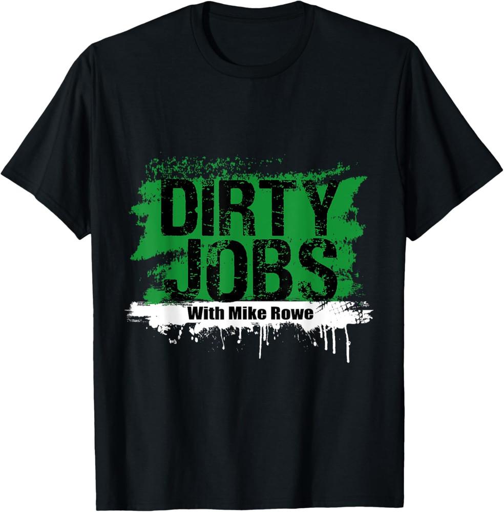 Смешные Грязные Работы С Майком Роувом Футболка Dirty Jobs Унисекс Футболка
