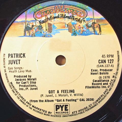 7inch Record PATRICK JUVET - Got A Feeling CAN127 Casablanca 1978 UK Soul/Funk Used