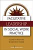 Книга Facilitative Leadership In Social Work Practice