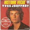 7inch Record YVES JOUFFROY - Histoire Vécue 6009504 Philips 1974 France Pop Used