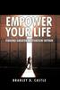 The Empower Your Life : Finding Greater Motivation Within Book
