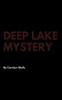 Книга Deep Lake Mystery