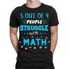 5 Out Of 4 People Struggle With Math Funny School Mens Womens T-Shirts Top#TA-89