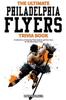 Книга The Ultimate Philadelphia Flyers Trivia Book : A Collection of Amazing Trivia Quizzes and Fun Facts for Die-Hard Flyers Fans!