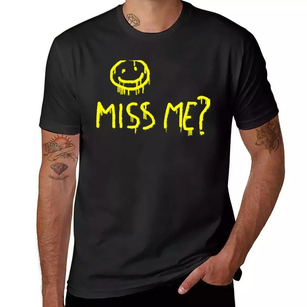 Miss me? T-Shirt customizeds sublime T-shirts for men cotton