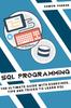 The SQL Programming : The Ultimate Guide with Exercises, Tips and Tricks To Learn SQL Book