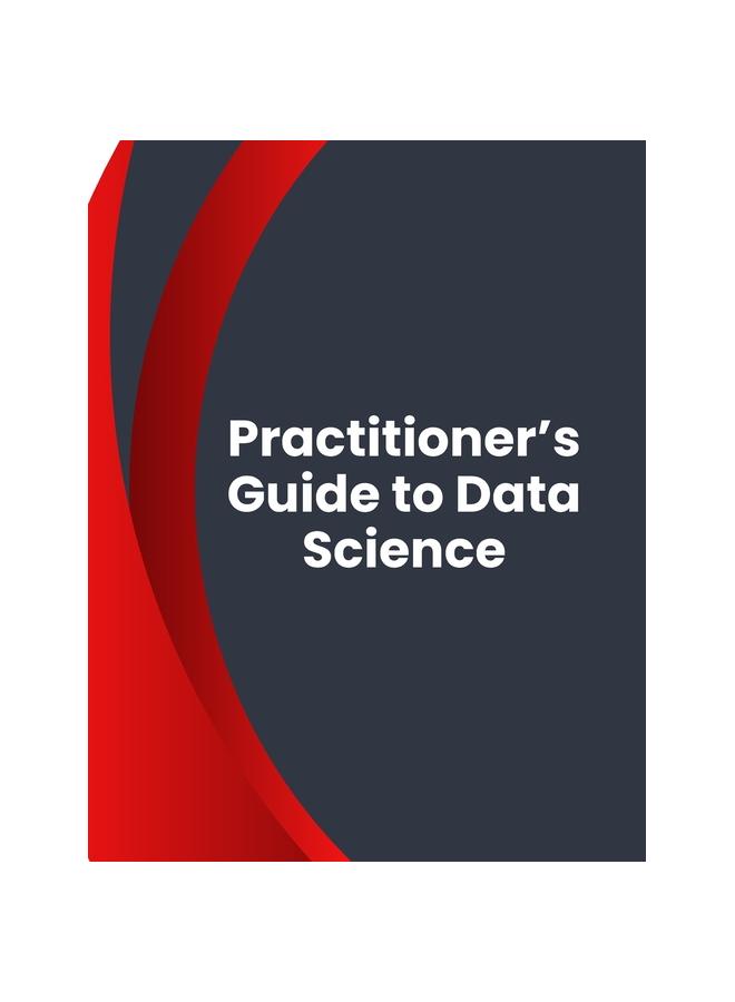 Книга Practitioner's Guide To Data Science