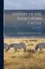 Книга History of the Short-horn Cattle : Their Origin, Progress and Present Condition