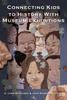 Книга Connecting Kids To History with Museum Exhibitions
