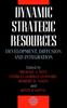 Книга Dynamic Strategic Resources : Development, Diffusion and Integration