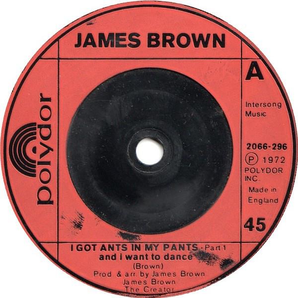 7inch Record JAMES BROWN - I Got Ants In My Pants And I Want T 2066296 Polydor 1973 UK Soul/Funk Used
