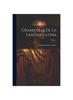 Книга Gramatica De La Lengua Latina; Volume 1