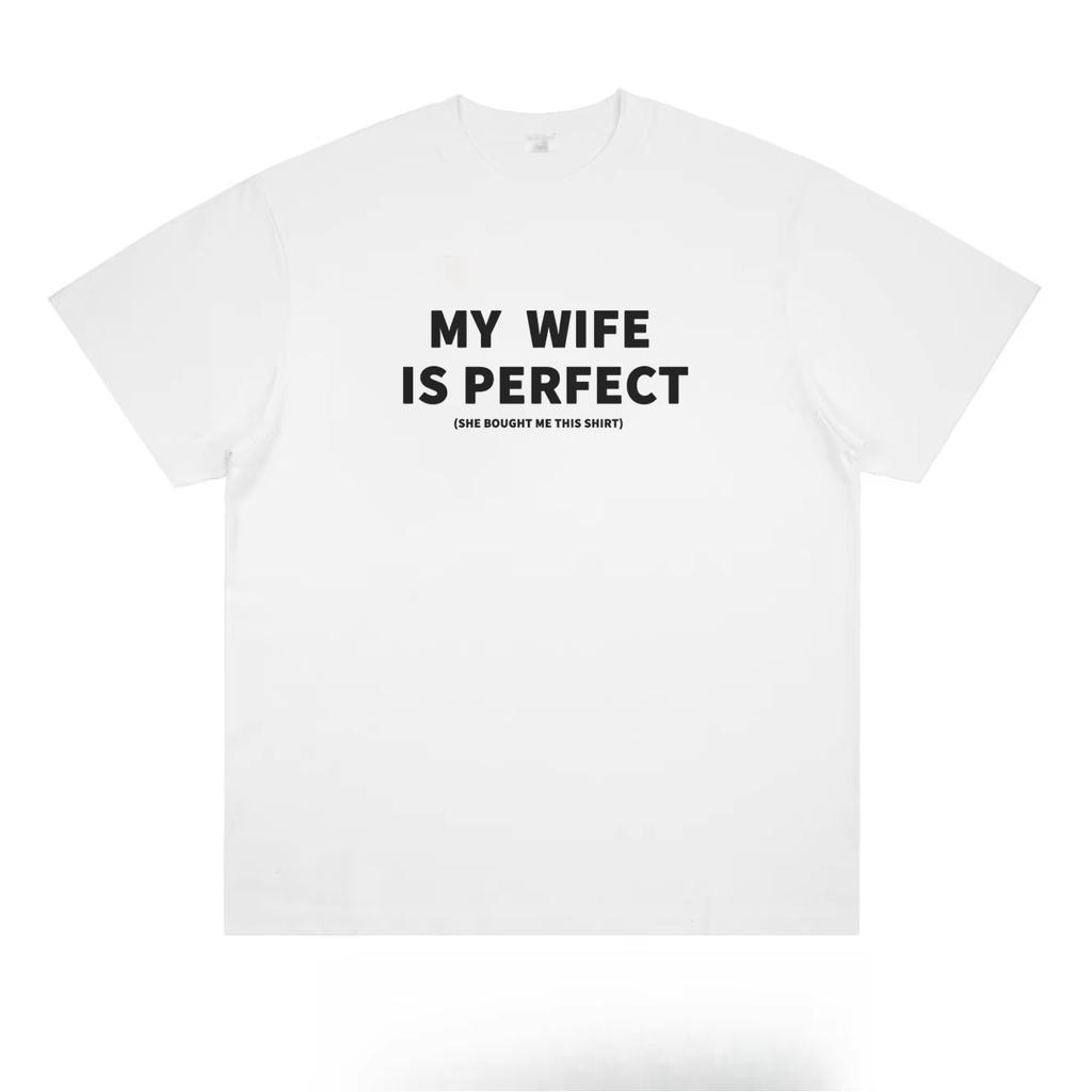 2026 My Wife Is Perfect Vintage Graphic Tee Black Text White Tshirt Marriage Humor Couple Top Funny Gift Shirt Streetwear Style