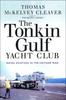 Книга The Tonkin Gulf Yacht Club : Naval Aviation In the Vietnam War