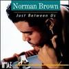 CD NORMAN BROWN - Just Between Us POCT5001 MoJazz 1992 Japan Jazz Used