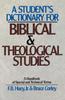 The A Student's Dictionary for Biblical and Theological Studies : A Handbook of Special and Technical Terms Book