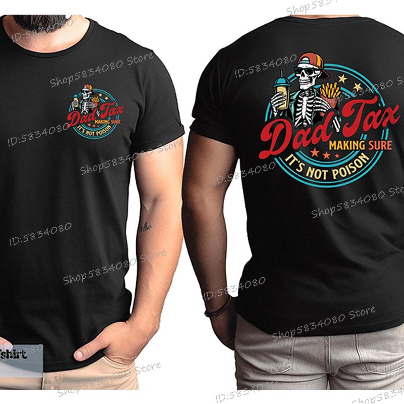 Funny Dad Tax Shirt Making Sure Its Not Poison Gift for Him Fathers Day Short Sleeve Tee Tops Funny Dad Tax Skeleton Tshirts