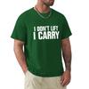 I Don'T Lift, I Carry - White T-Shirt Man Clothes Anime T Shirts Fruit Of The Loom Mens T Shirts