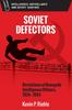 Книга Soviet Defectors : Revelations of Renegade Intelligence Officers, 1924-1954