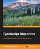 The TypeScript Blueprints Book