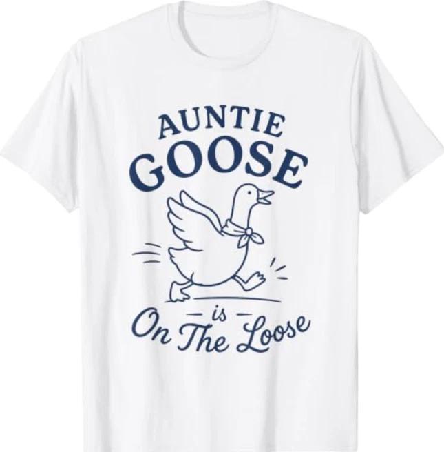 Auntie Goose On The Loose Funny Family Goose Aunt Design T-Shirt