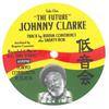 12inch Record JOHNNY CLARK - Future (Coloured Vinyl) / Future Du Tokyo Connectio 2018 Europe Reggae, Ska & Dub