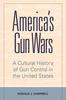 Книга America's Gun Wars : A Cultural History of Gun Control In the United States
