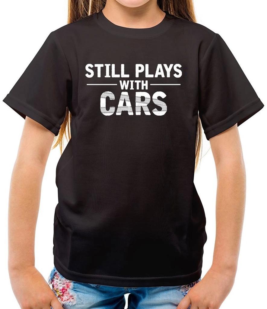 Still Plays With Cars - T-Shirt - Auto Divertente Giocattolo Love Bambini