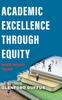 Книга Academic Excellence Through Equity : When Money Talks
