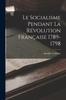 Книга Le Socialisme Pendant La Revolution Francaise 1789-1798