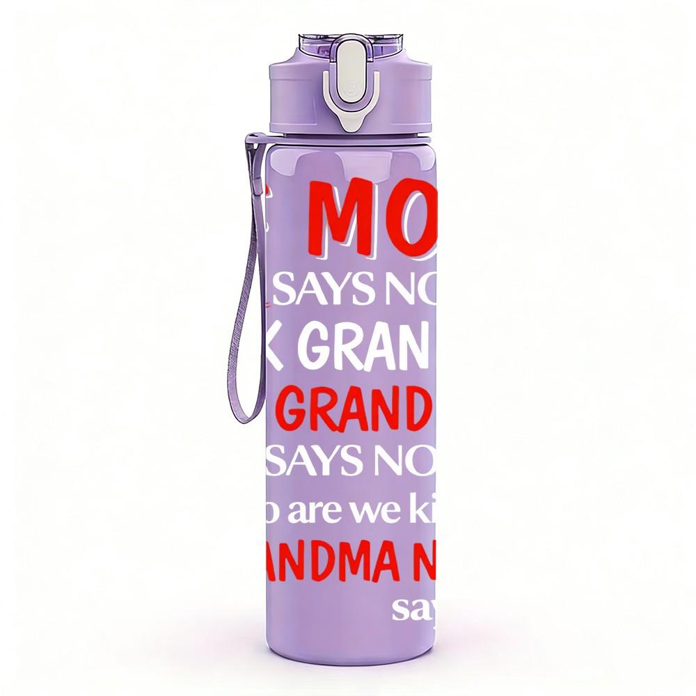 1PC If Mom If Grandma Funny Quote Print 750ml Color Plastic Sports Water Bottle Leakproof Flip Straw Lid Suitable for Sports Office Home Use