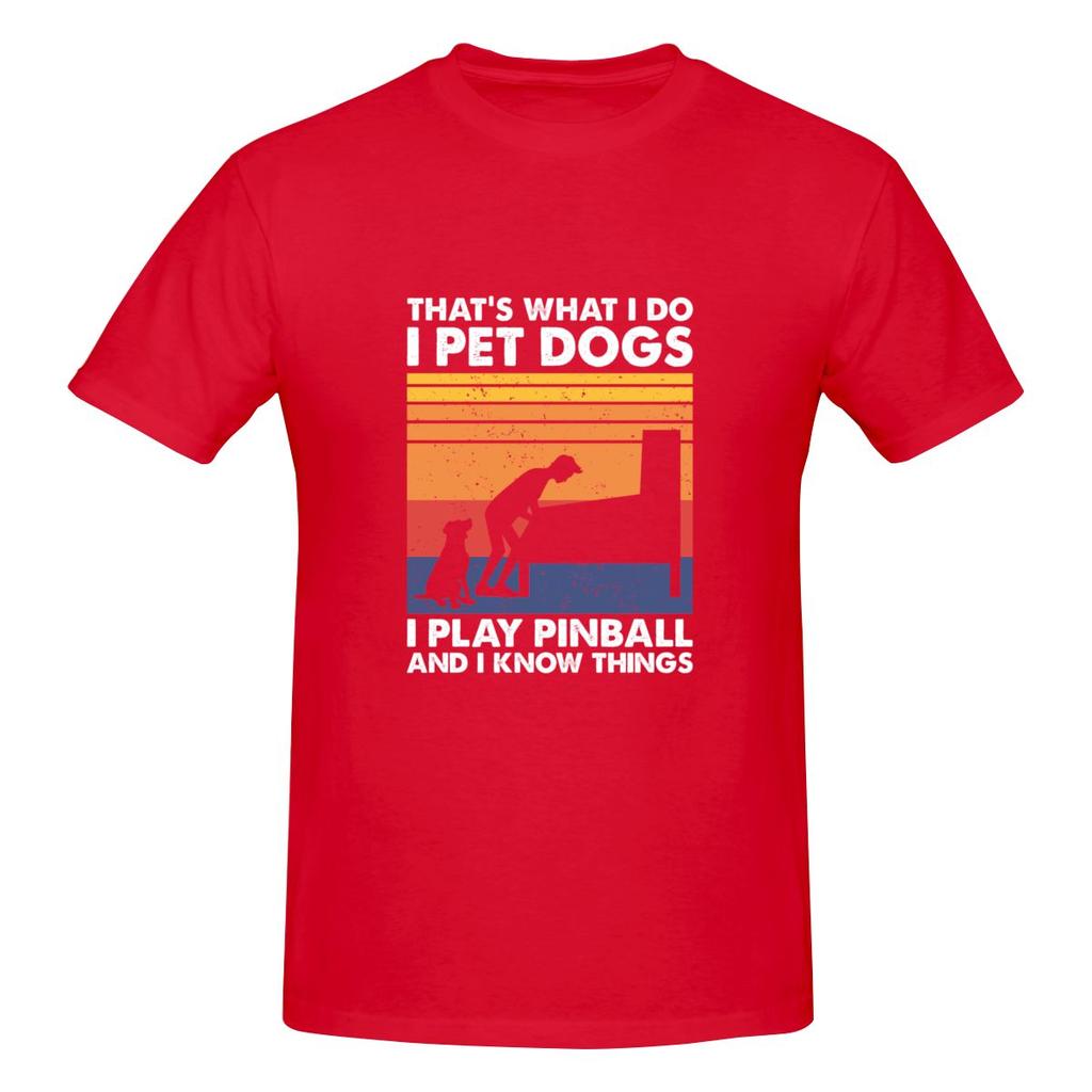 That S What I Do Pinball Gamer Dog Lover Street Tshirthigh Street Style Ecofriendly Printing Shirt