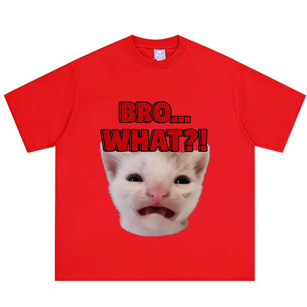 Bro What Cat Funny Cat Meme T Shirt Unisex Unisex Fashion TShirt Summer Shortsleeved Casual Cotton Oversized Tshirts Streetwear