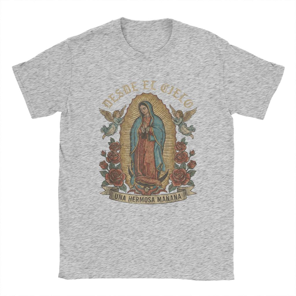 Our Lady of Guadalupe Desde El Cielo UNA Hermosa Manana T Shirts Men Cotton Novelty TShirt O Neck Tees Short Sleeve Clothes