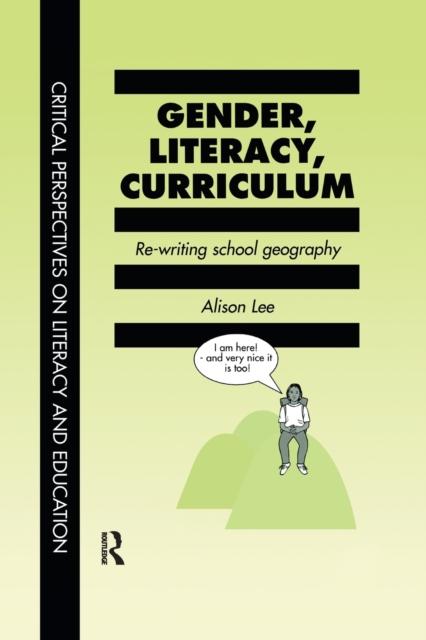 The Gender, Literacy, Curriculum : Rewriting School Geography Book