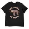 Don'T Hurry Be Happy Sloth - Pun T-Shirt Graphic T Shirt Vintage Cute Clothes Shirts Graphic Tee Men